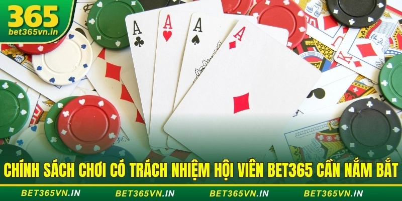 Chơi có trách nhiệm - Cam kết giữa BET365 và thành viên 2 Chính sách chơi có trách nhiệm hội viên BET365