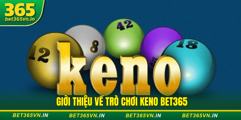 Hướng Dẫn Chơi Keno & Number Game Tại Bet365 2 trò chơi Keno Bet365