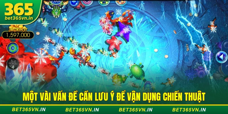 Kỹ thuật rỉa cá nhỏ hiệu quả - Dễ ăn tiền tại BET365 4 Một vài vấn đề cần lưu ý để vận dụng chiến thuật