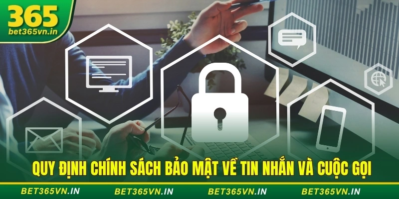 Chính sách bảo mật 2 Quy định chính sách bảo mật tin nhắn và cuộc gọi