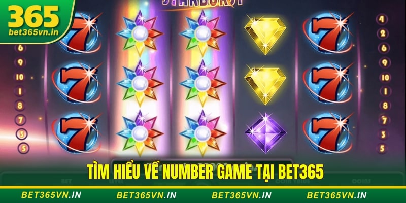 Hướng Dẫn Chơi Keno & Number Game Tại Bet365 3 Tìm hiểu về Number Game Tại Bet365